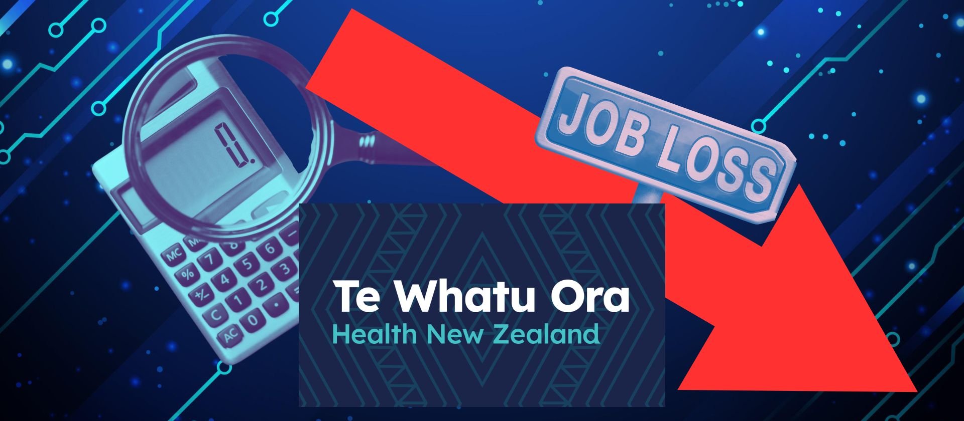 Te Whatu Ora job losses